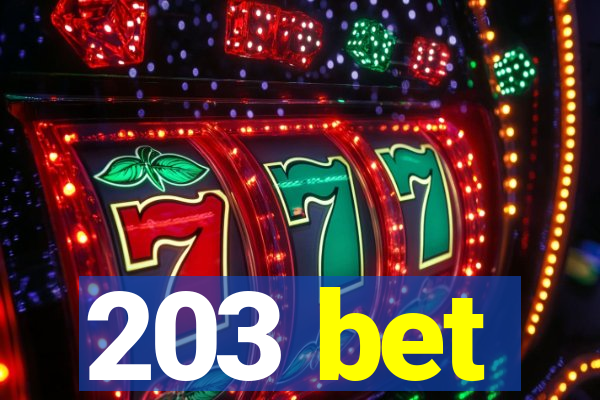 203 bet